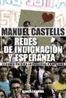 Manuel Castells - Redes de indignación y esperanza : los movimientos sociales en la era de internet