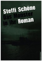 Steffi Schöne - Das Monster in ihr