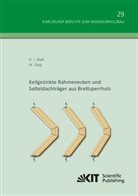 Hans Joachi Blass, Hans Joachim Blaß, Marcus Flaig - Keilgezinkte Rahmenecken und Satteldachträger aus Brettsperrholz