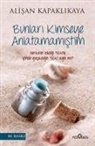 Alisan Kapaklikaya - Bunlari Kimseye Anlatmamistim