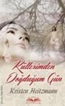 Kristen Heitzmann - Küllerimden Dogdugum Gün