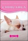 Debra J. White - Guida alla cura e al benessere del tuo chihuahua