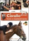 Jo Bird - Il cavallo. Cura e mantenimento