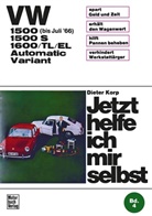 Dieter Korp - Jetzt helfe ich mir selbst - 4: VW 1500 (bis Juli 66)/1600 (alle Modelle)