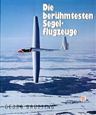 Georg Brütting - Die berühmtesten Segelflugzeuge