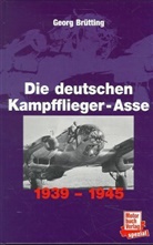 Georg Brütting - Das waren die deutschen Kampfflieger-Asse 1939-1945