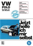 Dieter Korp - Jetzt helfe ich mir selbst - 56: VW Polo (alle Modelle bis September '81)