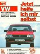 Dieter Korp - Jetzt helfe ich mir selbst - Bd.116: VW Passat, Santana Diesel und Turbo-Diesel (ab November 80)