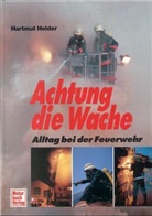 Hartmut Holder - Achtung die Wache