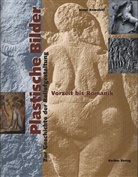 Klaus Kowalski - Plastische Bilder, in 2 Bdn. - Bd.1: Vorzeit bis Romanik