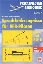 Peter Bachmann - Sprechfunkzeugnisse für VFR-Piloten, m. Audio-CD