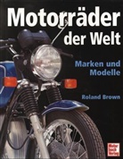 Roland Brown - Motorräder der Welt