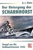 A. J. Watts - Der Untergang der Scharnhorst