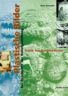 Klaus Kowalski - Plastische Bilder, in 2 Bdn. - Bd.2: Gotik bis Postmoderne