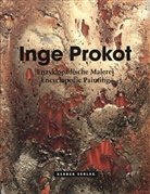 Inge Prokot - Inge Prokot, Enzyklopädische Malerei. Inge Prokot, Encyclopedic Painting
