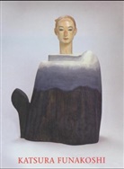 Katsura Funakoshi - Skulpturen und Zeichnungen