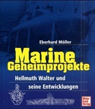 Eberhard Möller - Marine Geheimprojekte