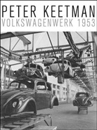Peter Keetman - Peter Keetman. Volkswagenwerk 1953
