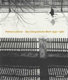 Helmut Lederer, Simone Förster - Helmut Lederer. Das fotografische Welt 1937-1981