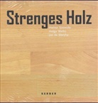 Heiner Szamida, Helga Weihs, Jan de Weryha, Daniel Spanke - Strenges Holz. Heiner Szamida, Helga Weihs, Jan de Weryha