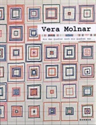Vera Molnar - Vera Molnar. Als das Quadrat noch ein Quadrat war . . .