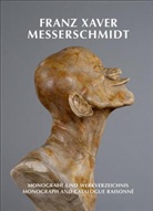 Franz X. Messerschmidt, Maria Pötzl-Malikova, Agnes Husslein-Arco - Franz Xaver Messerschmidt