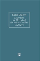 Denis Diderot - Essay über die Herrschaft der Kaiser Claudius und Nero sowie über das Leben und die Schriften Senecas - zur Einführung in die Lektüre dieses Philosophen