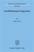 Walter Leisner - Sozialbindung des Eigentums.