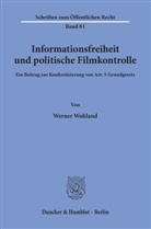 Werner Wohland - Informationsfreiheit und politische Filmkontrolle.