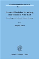 Wolfgang Rüfner - Formen öffentlicher Verwaltung im Bereich der Wirtschaft.