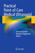 A Hoppmann, A Hoppmann, James M. Daniels, Richard A. Hoppmann, Jame M Daniels, James M Daniels - Practical Point-of-Care Medical Ultrasound
