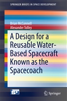 Bria McConnell, Brian McConnell, Alexander Tolley - A Design for a Reusable Water-Based Spacecraft Known as the Spacecoach