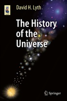 David Lyth, David H Lyth, David H. Lyth - The History of the Universe