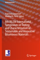 CANESTRARI FRANCESC, Francesc Canestrari, Francesco Canestrari, N Partl, N Partl, Manfred N. Partl - 8th RILEM International Symposium on Testing and Characterization of Sustainable and Innovative Bituminous Materials