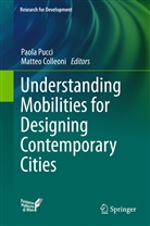 Colleoni, Colleoni, Matteo Colleoni, Paol Pucci, Paola Pucci - Understanding Mobilities for Designing Contemporary Cities