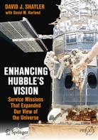 David M Harland, David M. Harland, David Shayler, David J Shayler, David J. Shayler - Enhancing Hubble's Vision