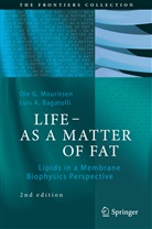 Luis A Bagatolli, Luis A. Bagatolli, Ole Mouritsen, Ole G Mouritsen, Ole G. Mouritsen - Life - as a Matter of Fat