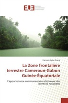 François-Xavier Nsana, Nsana-f - La zone frontaliere terrestre