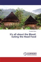 Rosalind Glass - It's all about the Blood: Eating the Head Food