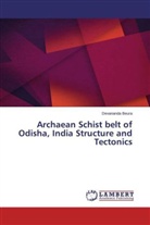 Devananda Beura - Archaean Schist belt of Odisha, India Structure and Tectonics