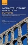 Youssef Cassis, Youssef De Luca Cassis, Youssef Cassis, Cassis Youssef, Giuseppe De Luca, Massimo Florio... - Infrastructure Finance in Europe