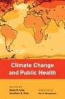 Barry Levy, Barry (Adjunct Professor of Public Health Levy, Barry Patz Levy, Barry S Levy, Barry S. Levy, Jonathan Patz... - Climate Change and Public Health