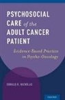Donald R Nicholas, Donald R. Nicholas, Donald R. (Professor Nicholas, Nicholas Donald R. - Psychosocial Care of the Adult Cancer Patient
