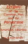 Ralph Cantafio, Cantafio Ralph - Tyranny of the Common Man and the Perversion of American Liberties
