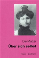 Mirra Alfassa, Rolf Autorisierte Übertragung aus dem Englischen von Hinder, Die Mutter, Die Die Mutter - Über sich selbst