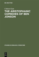 Coburn Gum - The Aristophanic comedies of Ben Jonson