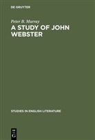 Peter B Murray, Peter B. Murray - A study of John Webster