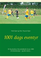 Niel Kjær, Niels Kjær, Silas Thaysen Kjær - 1001 dags eventyr