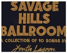 Youth Lagoon - Savage Hills Ballroom, 1 Audio-CD (Audiolibro)