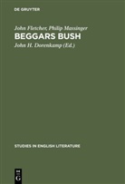 Joh Fletcher, John Fletcher, Philip Massinger, John H. Dorenkamp, Joh H Dorenkamp, John H Dorenkamp - Beggars bush
